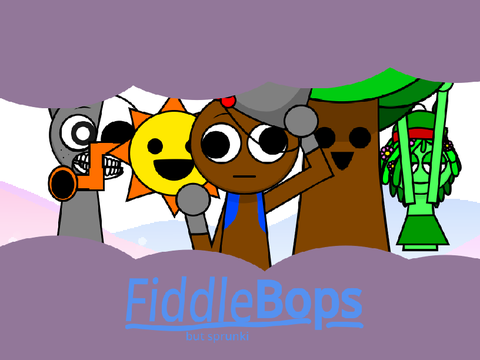 FiddleBops but Sprunki